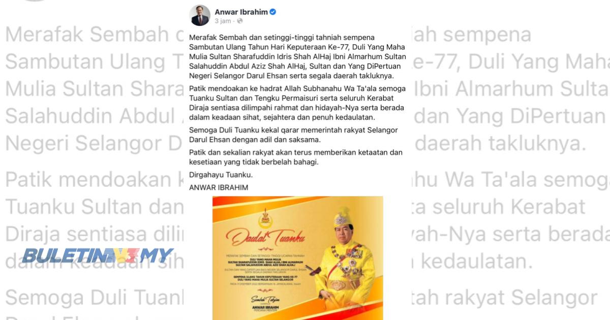 Hari Keputeraan Sultan Selangor Pm Anwar Ucap Tahniah Zahir Taat Setia Buletin Tv3 Malaysia 