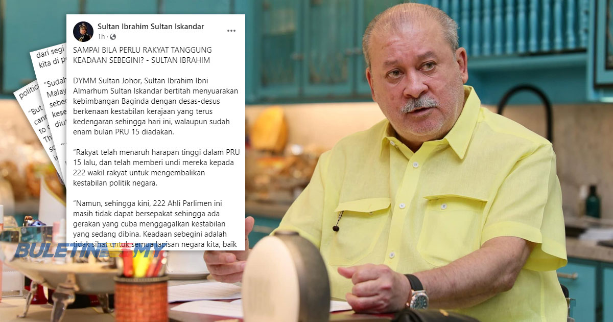 222 Ahli Parlimen masih tidak dapat bersepakat – Sultan Johor