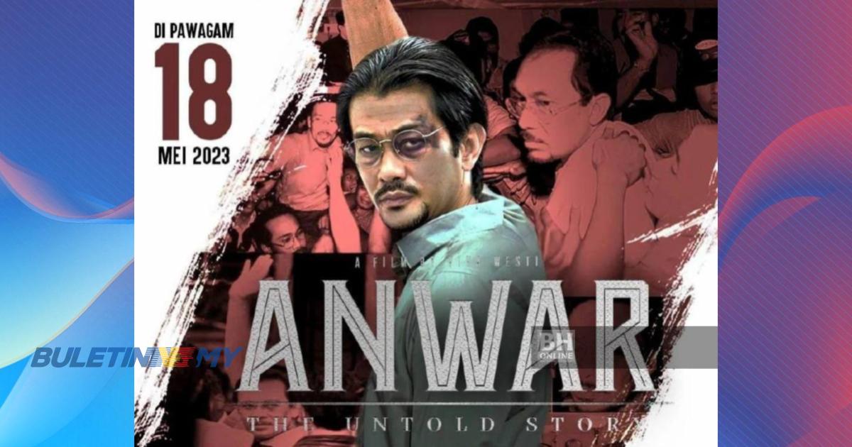Filem Anwar: The Untold Story dakwa disabotaj, KKD mula siasatan