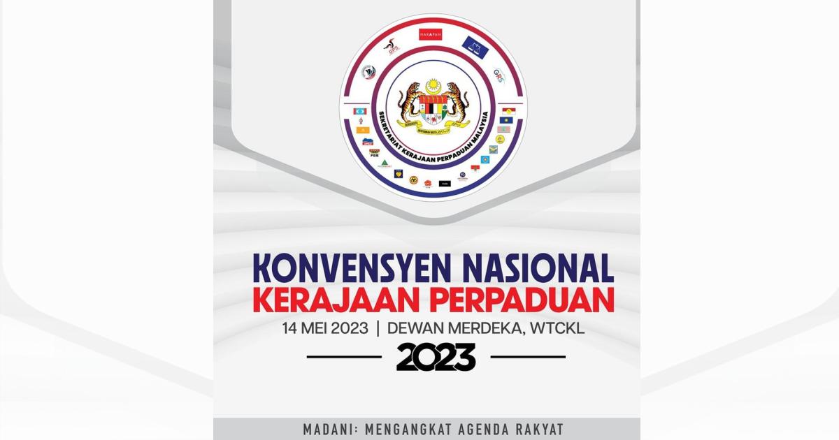 Konvensyen Nasional Kerajaan Perpaduan Utamakan Agenda Rakyat Berbanding Parti Politik Buletin