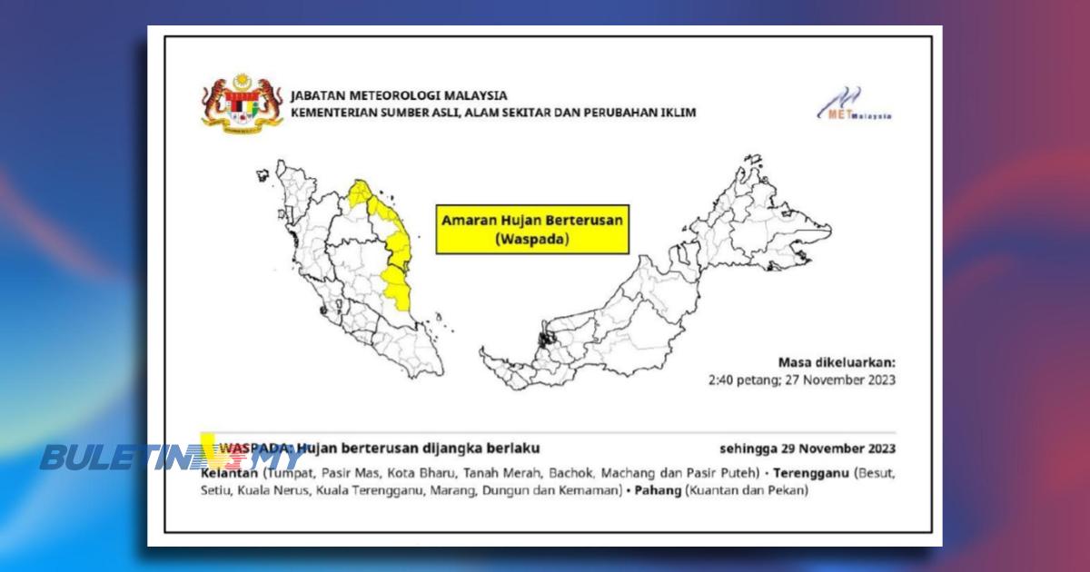 METMalaysia keluarkan amaran hujan tahap waspada di Kelantan, Terengganu & Pahang