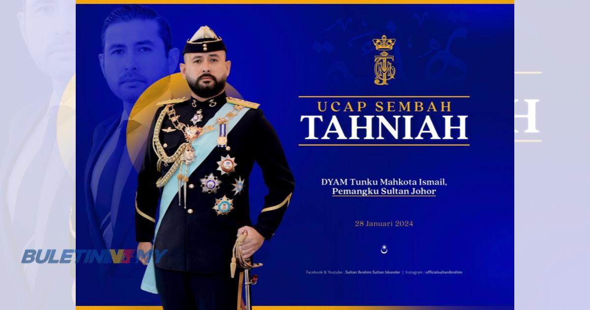 Tunku Mahkota Johor, Tunku Ismail Sultan Ibrahim dimasyhur Pemangku Sultan Johor