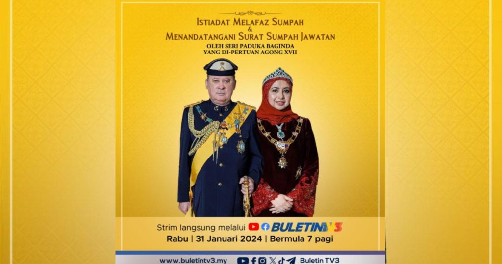 Sultan Ibrahim Dijadual Angkat Sumpah Yang Di-Pertuan Agong Ke-17 Hari ...