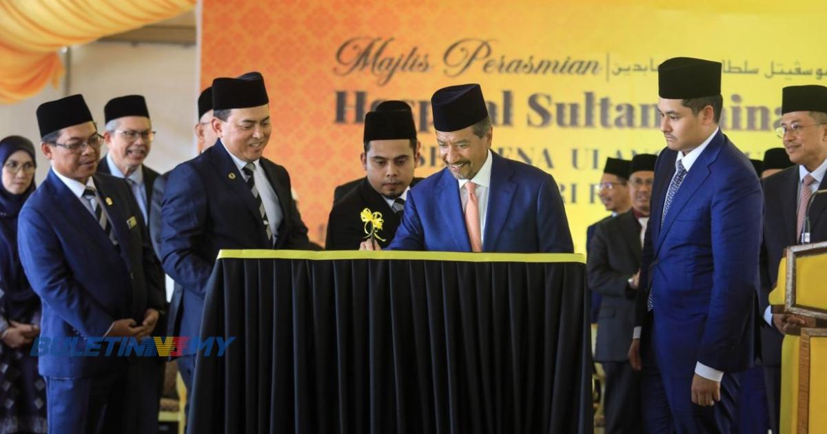 Sultan Terengganu berkenan rasmi Hospital Sultan Zainal Abidin