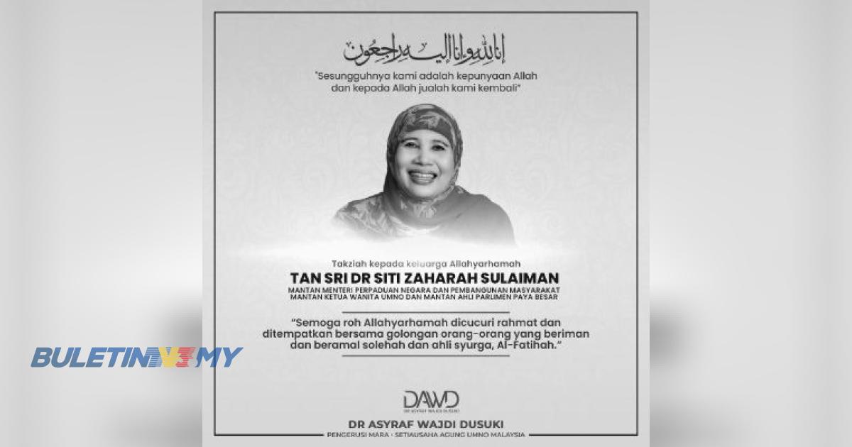 ‘Pemergian Siti Zaharah kehilangan buat UMNO, negara’
