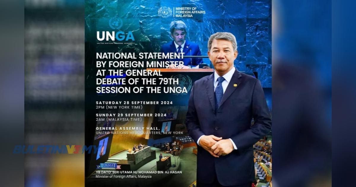 Menteri Luar Malaysia sampaikan kenyataan negara di UNGA pada Sabtu