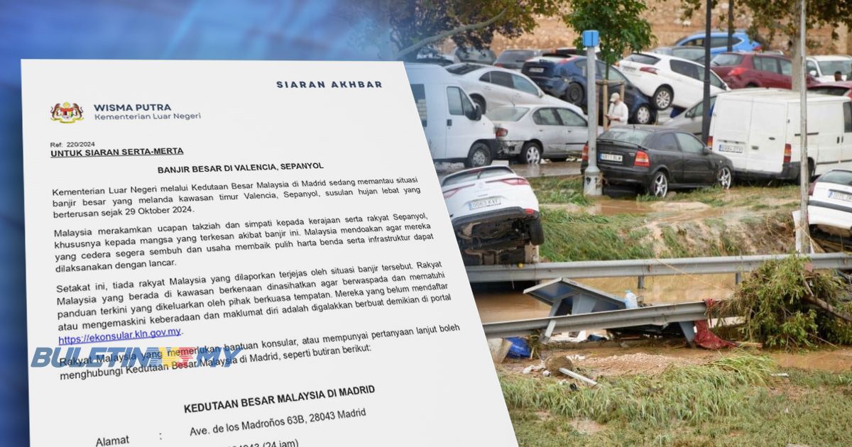 Tiada rakyat Malaysia terjejas banjir besar di Valencia