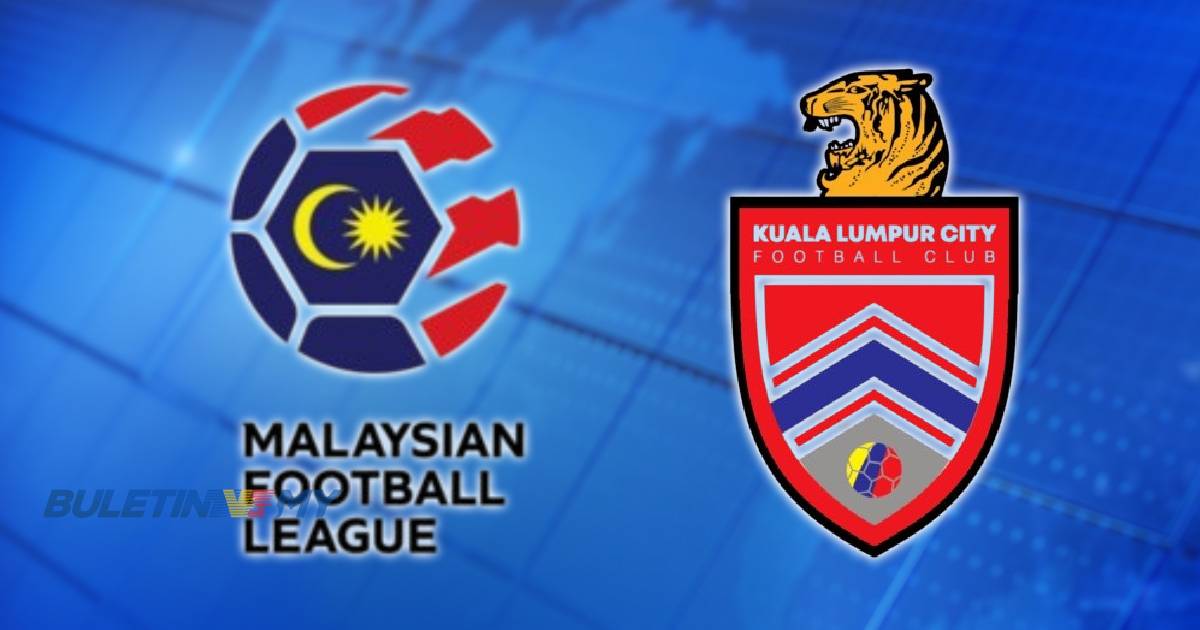 MFL sahkan KL City belum buat rayuan tuntut 6 mata