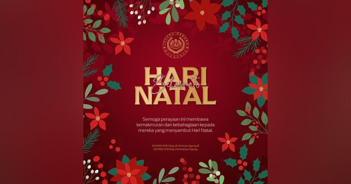 Agong, Raja Permaisuri ucap Selamat Hari Krismas