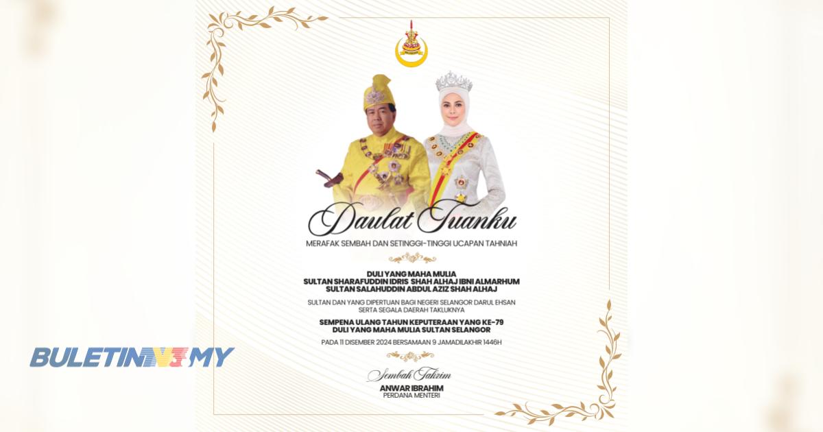 PM merafak sembah ucapan tahniah ulang tahun keputeraan Sultan Selangor