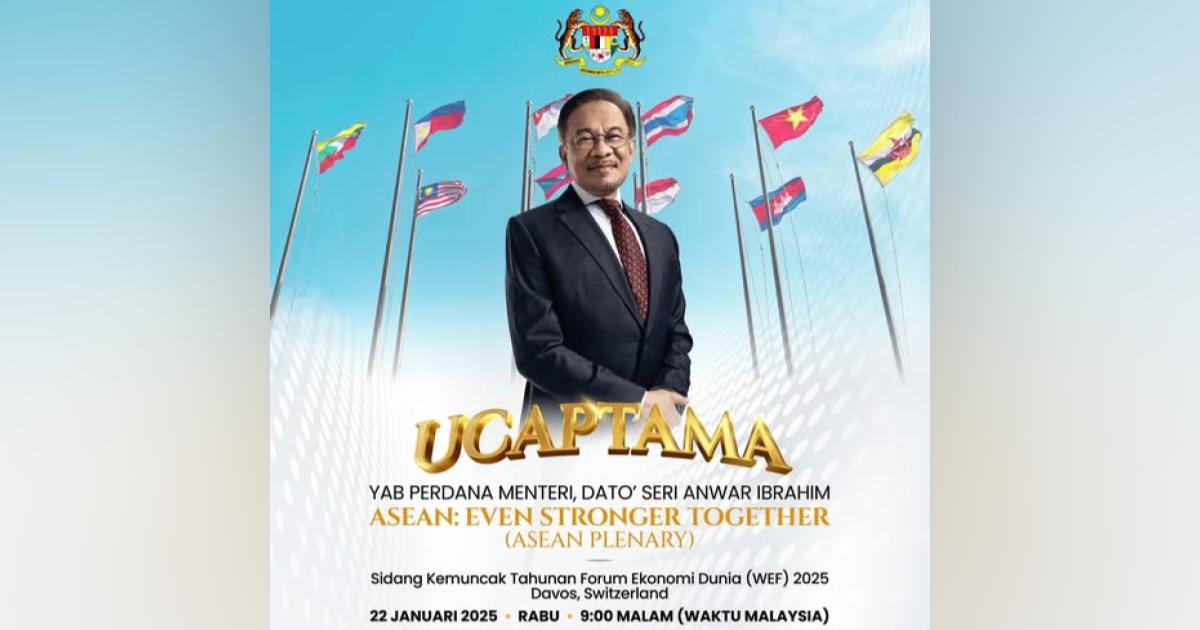 WEF2025: Ucaptama PM pada sesi plenari ASEAN malam ini