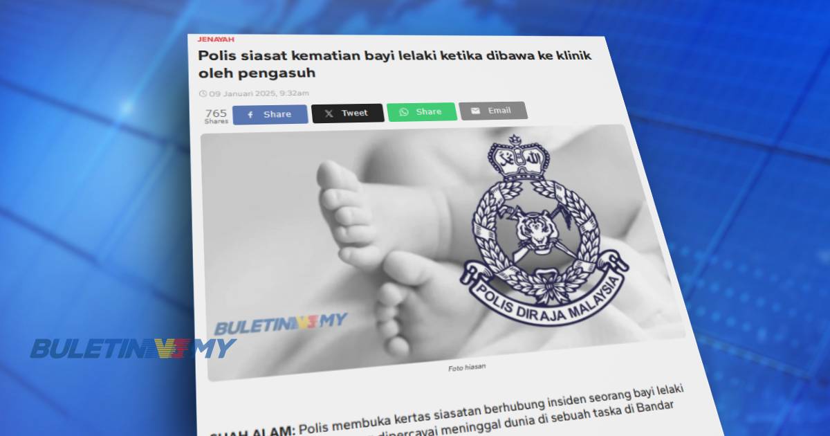 Unsur kecuaian punca bayi 4 bulan maut di taska – Polis