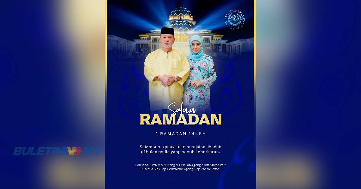 Agong, Raja Permaisuri zahir ucapan selamat menyambut Ramadan